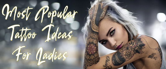 Top 20 Popular Tattoo Ideas &amp; Meaning For Ladies